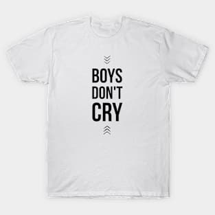 Boys don't Cry T-Shirt